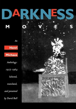 Paperback Darkness Moves: An Henri Michaux Anthology, 1927-1984 Book