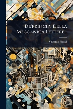 Paperback De'principi Della Meccanica Lettere... [Italian] Book