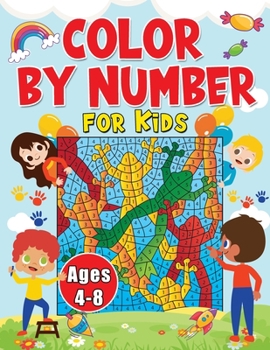 Paperback Color By Numbers For Kids Ages 4-8: Large Print Simple And Easy Color By Number Edition Coloring Book With Magical Castle And Many More. Fun And Creat Book