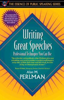 Paperback Writing Great Speeches: Professional Techniques You Can Use (Part of the Essence of Public Speaking Series) Book