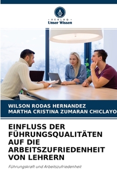 Paperback Einfluss Der Führungsqualitäten Auf Die Arbeitszufriedenheit Von Lehrern [German] Book