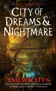 City of Dreams & Nightmare (City of a Hundred Rows, #1) - Book #1 of the City of a Hundred Rows