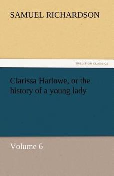 Paperback Clarissa Harlowe, or the History of a Young Lady Book