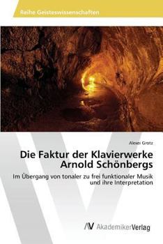 Paperback Die Faktur der Klavierwerke Arnold Schönbergs [German] Book