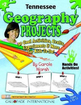 Paperback Tennessee Geography Projects: 30 Cool, Activities, Crafts, Experiments & More for Kids to Do to Learn About Your State (Tennessee Experience) Book