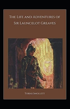 Paperback The Life and Adventures of Sir Launcelot Greaves Annotated Book