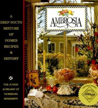 Hardcover Ambrosia: A Deep South Mixture of Homes, Recipes & History Book