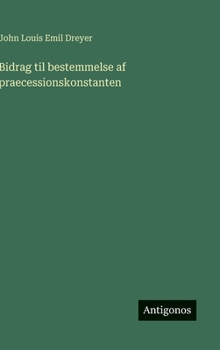 Hardcover Bidrag til bestemmelse af praecessionskonstanten [Danish] Book