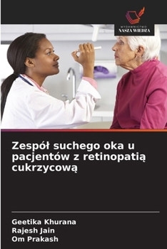 Zespól suchego oka u pacjentów z retinopatia cukrzycowa (Polish Edition)