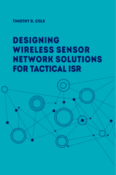 Hardcover Wireless Sensor Networks for Tactical Intelligence, Surveillance and Reconnaissance (T-Isr) Book