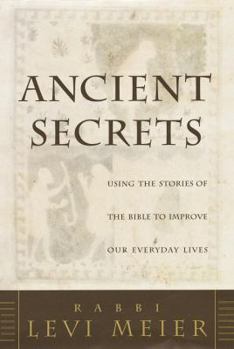 Hardcover Ancient Secrets:: Using the Stories of the Bible to Improve Our Everyday Lives Book