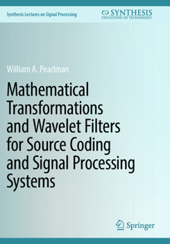 Paperback Mathematical Transformations and Wavelet Filters for Source Coding and Signal Processing Systems Book