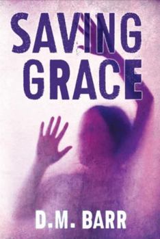 Paperback Saving Grace: A Psychological Thriller Book
