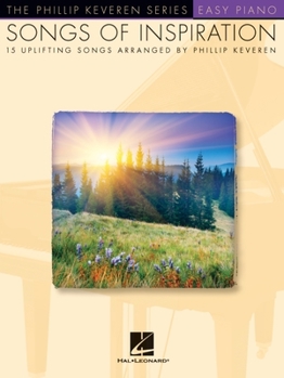 Paperback Songs of Inspiration: Arr. Phillip Keveren the Phillip Keveren Series Easy Piano Book