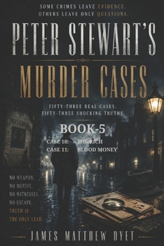 PETER STEWART'S MURDER CASES 10-THE RICH & 11-BLOOD MONEY