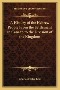 Paperback A History of the Hebrew People From the Settlement in Canaan to the Division of the Kingdom Book