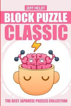 Paperback Block Puzzle Classic: Heyawake Puzzles - The Best Japanese Puzzles Collection Book