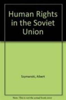 Hardcover Human Rights in the Soviet Union Book