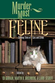 Paperback Murder Most Feline: Cunning Tales of Cats and Crime Book
