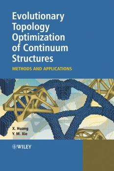 Hardcover Evolutionary Topology Optimization of Continuum Structures: Methods and Applications Book
