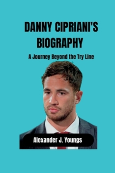 Paperback Danny Cipriani's: A Journey Beyond the Try Line [Large Print] Book