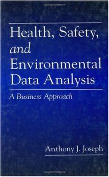 Hardcover Health, Safety, and Environmental Data Analysis: A Business Approach Book