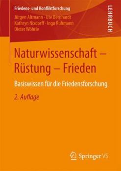 Paperback Naturwissenschaft - Rüstung - Frieden: Basiswissen Für Die Friedensforschung [German] Book