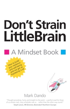 Paperback Don't Strain LittleBrain: A Mindset Book