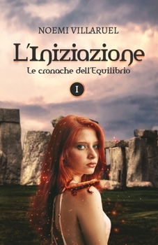 Paperback L'Iniziazione: Le cronache dell'Equilibrio. Volume I [Italian] Book