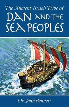 Paperback The Ancient Israeli Tribe of Dan and the Sea Peoples Book