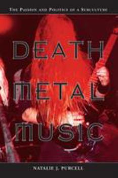 Paperback Death Metal Music: The Passion and Politics of a Subculture Book