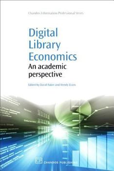 Paperback Digital Library Economics: An Academic Perspective Book