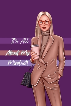 Paperback It's All About My Mindset!: Your Mindset Book