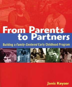 Paperback From Parents to Partners: Building a Family-Centered Early Childhood Program Book
