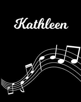 Paperback Kathleen: Sheet Music Note Manuscript Notebook Paper - Personalized Custom First Name Initial K - Musician Composer Instrument C Book