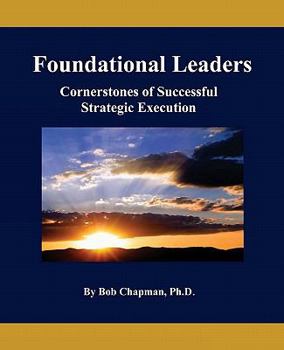 Paperback Foundational Leaders: Cornerstones of Successful Strategic Execution Book