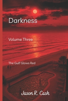 Paperback Darkness: Volume three - The Gulf Glows Red Book