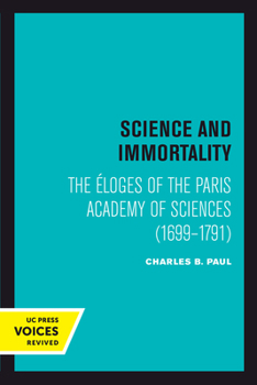 Science and Immortality: The Eloges of the Paris Academy of Sciences