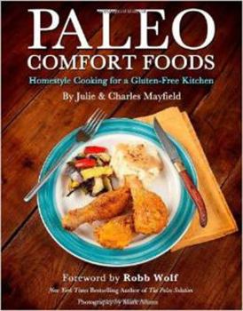 Paperback Paleo Comfort Foods: Homestyle Cooking for a Gluten-Free Kitchen Book