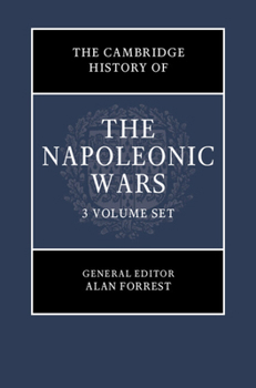 The Cambridge History of the Napoleonic Wars 3 Volume Hardback Set - Book  of the Cambridge History of the Napoleonic Wars
