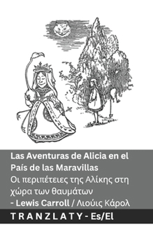 Las Aventuras de Alicia en el País de las Maravillas / ?? pe??p?te?e? ... (Greek Edition)