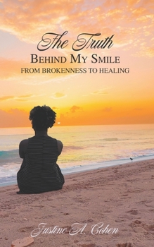 Paperback The Truth Behind my Smile: From Brokenness to Healing Book