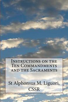 Paperback Instructions on the Ten Commandments and the Sacraments Book