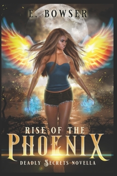 Paperback Rise of the Phoenix: Deadly Secrets Novella Book