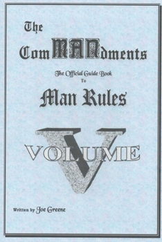 Paperback The ComMANsments; The Official Guide Book to Man Rules, volume V Book