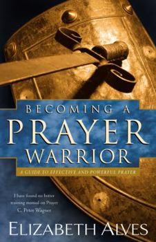 Paperback Becoming a Prayer Warrior Book