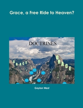 Paperback Grace, a Free Ride to Heaven? Book