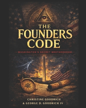 The Founders Code: Washington's Secret BrotherHood