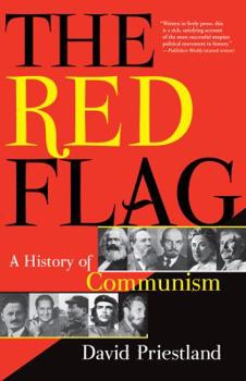 The Red Flag. Communist and the Making of the Modern World