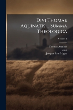 Paperback Divi Thomae Aquinatis ... Summa Theologica; Volume 4 [French] Book